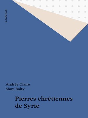 cover image of Pierres chrétiennes de Syrie